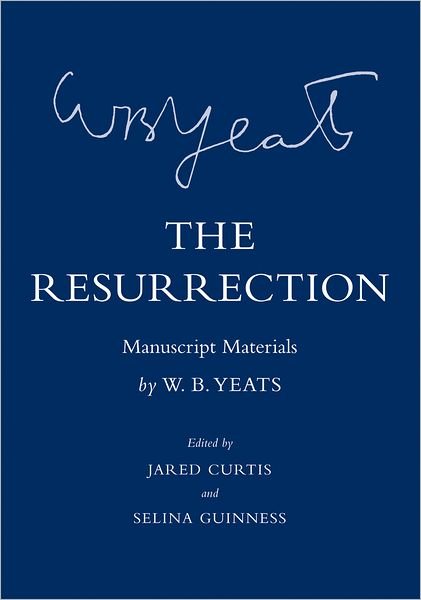 Cover for W. B. Yeats · The Resurrection: Manuscript Materials - The Cornell Yeats (Innbunden bok) (2011)