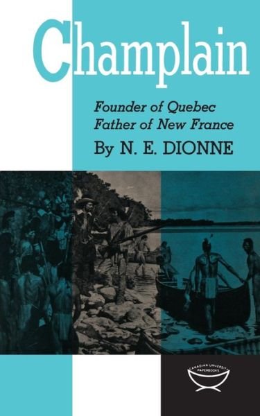 Cover for Narcisse-Eutrope Dionne · Champlain Founder of Quebec, Father of New France (Paperback Book) (1963)