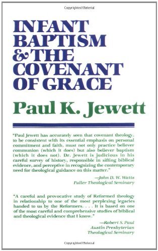 Cover for Mr. Paul K. Jewett · Infant Baptism and the Covenant of Grace (Paperback Book) [First Thus edition] (1978)