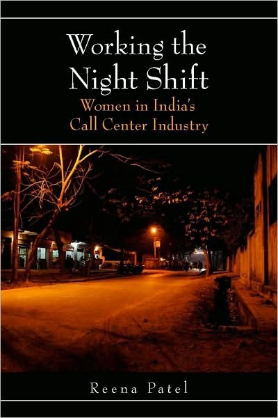 Cover for Reena Patel · Working the Night Shift: Women in India's Call Center Industry (Hardcover bog) (2010)