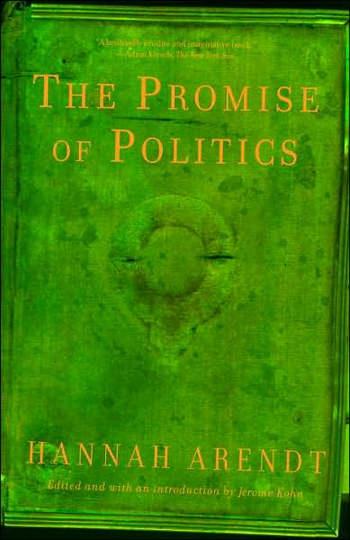 The Promise of Politics - Hannah Arendt - Libros - Schocken Books - 9780805212136 - 19 de junio de 2007