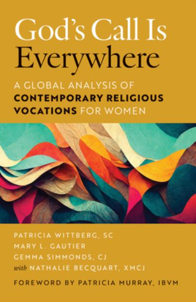 Cover for Patricia Wittberg · God's Call Is Everywhere (Book) (2023)