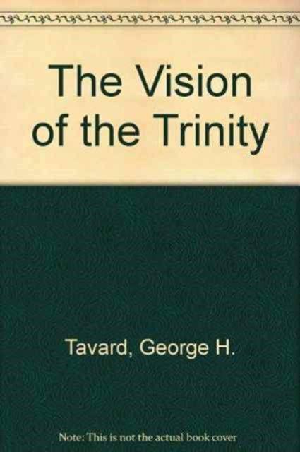 Cover for George H. Tavard · The Vision of the Trinity (Paperback Book) (1981)