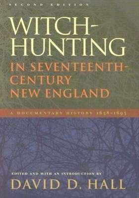 Cover for Hall · Witch-Hunting in Seventeenth-Century New England: A Documentary History 1638-1693, Second Edition (Paperback Bog) [2 Rev edition] (2005)