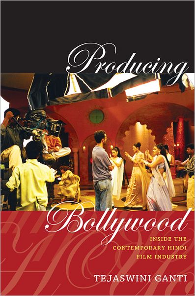 Cover for Tejaswini Ganti · Producing Bollywood: Inside the Contemporary Hindi Film Industry (Paperback Book) (2012)