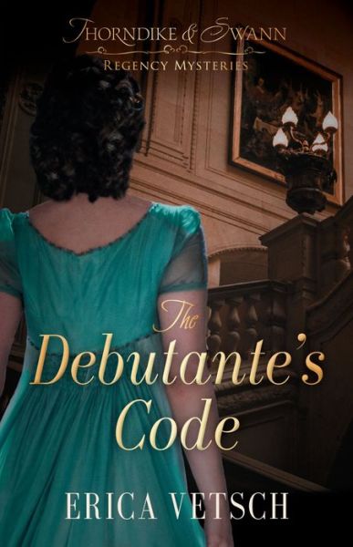 Cover for Erica Vetsch · The Debutante's Code (Paperback Book) (2021)