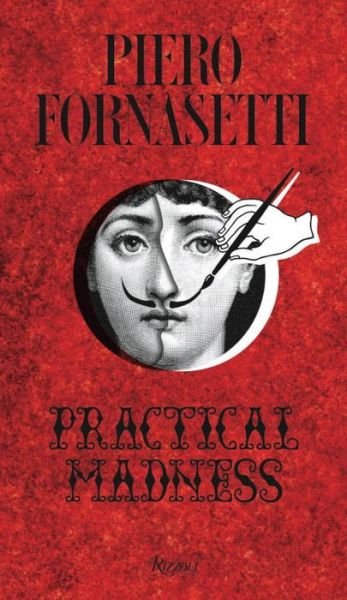 Cover for Patrick Mauries · Piero Fornasetti: Practical Madness (Gebundenes Buch) (2015)