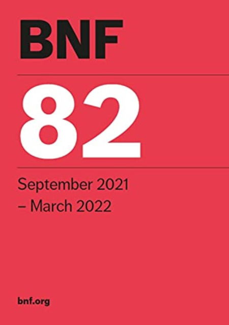 Cover for British Medical Association · British national formulary: 82: September 2021 - March 2022 (Paperback Book) (2021)