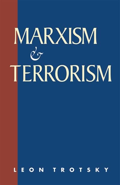 Cover for Leon Trotsky · Marxism &amp; terrorism (Book) [2nd edition] (1995)