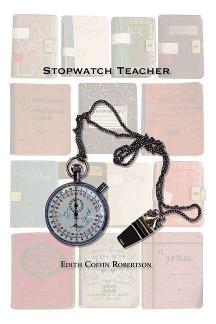 Cover for Edith Robertson · Stopwatch Teacher (Paperback Book) (2006)