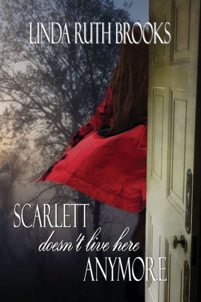 Cover for Linda Ruth Brooks · Scarlett doesn't live here anymore (Paperback Book) (2017)