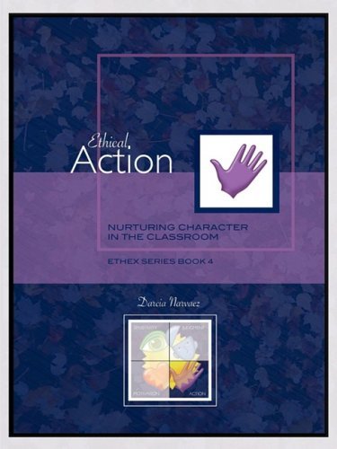 Cover for Darcia Narvaez · Ethical Action: Nurturing Character in the Classroom, EthEx Series Book 4 (Taschenbuch) (2009)
