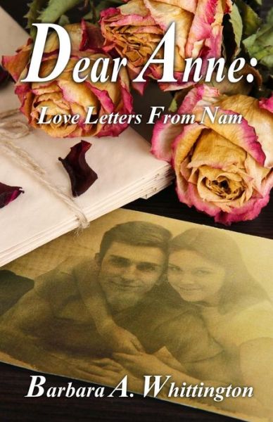 Cover for Barbara A. Whittington · Dear Anne : Love Letters from Nam (Paperback Book) (2016)