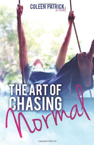 Cover for Coleen Patrick · The Art of Chasing Normal (Paperback Book) (2013)