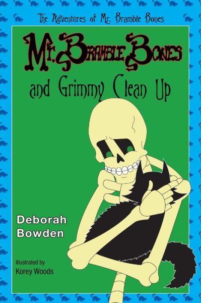 Cover for Deborah Bowden · Mr. Bramble Bones and Grimmy Clean Up (Paperback Book) (2015)