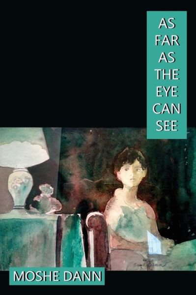 Cover for Moshe Dann · As Far As the Eye Can See (Paperback Book) [First edition] (2014)