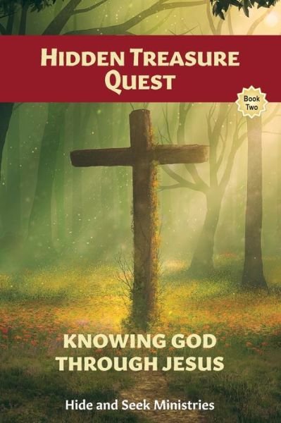 Cover for Hide and Seek Ministries · Hidden Treasure Quest Knowing God Through Jesus (Paperback Book) (2019)