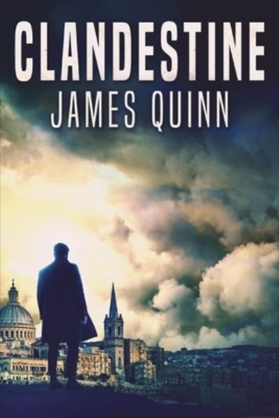 Clandestine - James Quinn - Książki - Blurb - 9781006476136 - 2 listopada 2021