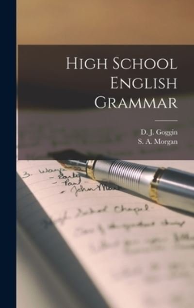 Cover for D J (David James) 1849-1935 Goggin · High School English Grammar [microform] (Gebundenes Buch) (2021)