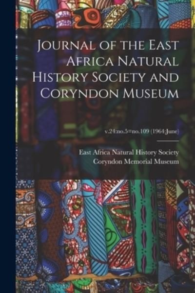 Cover for East Africa Natural History Society · Journal of the East Africa Natural History Society and Coryndon Museum; v.24 (Paperback Bog) (2021)