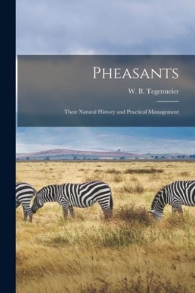 Cover for W B (William Bernhard) Tegetmeier · Pheasants (Paperback Book) (2021)