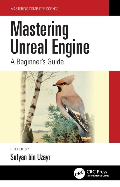 Cover for Sufyan bin Uzayr · Mastering Unreal Engine: A Beginner's Guide - Mastering Computer Science (Pocketbok) (2022)