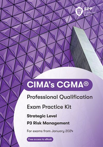 CIMA P3 Risk Management: Exam Practice Kit - BPP Learning Media - Bøker - BPP Learning Media - 9781035508136 - 31. oktober 2023