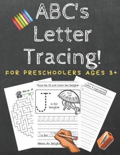 Cover for Constructive Kidz Publishing Co · ABC's Letter Tracing! For Preschoolers Ages 3+ (Paperback Book) (2019)