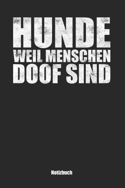 Cover for Anfrato Designs · Hunde, weil Menschen doof sind (Pocketbok) (2019)