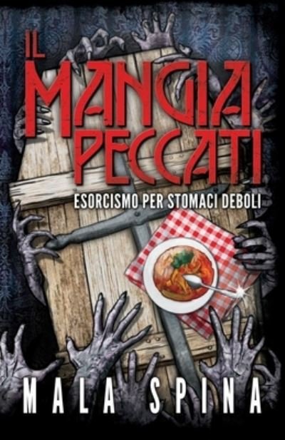 Cover for Mala Spina · Il Mangia Peccati (Pocketbok) (2019)