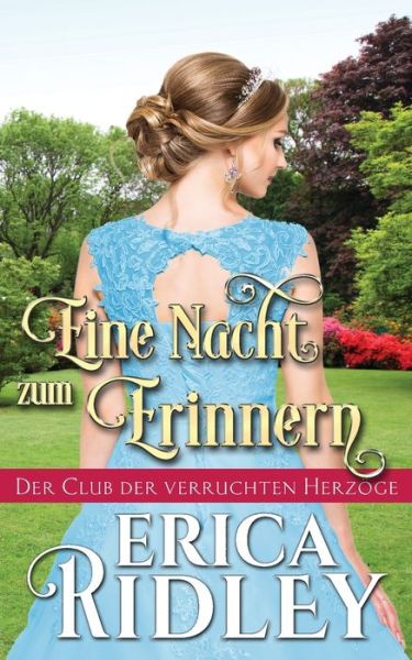 Eine Nacht zum Erinnern - Erica Ridley - Books - Intrepid Reads - 9781088007136 - 2022