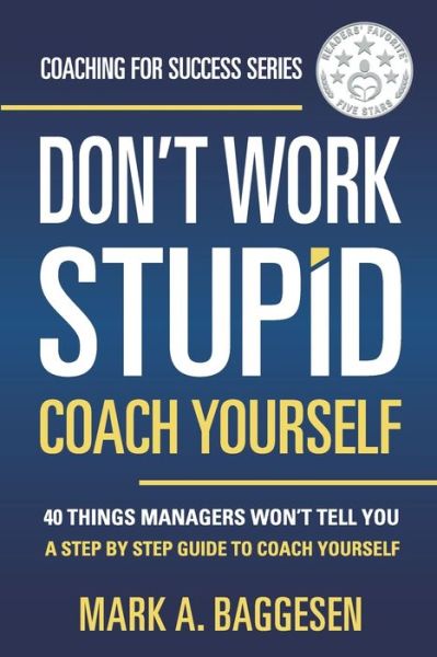 Cover for Mark a Baggesen · Don't Work Stupid, Coach Yourself (Paperback Book) (2019)