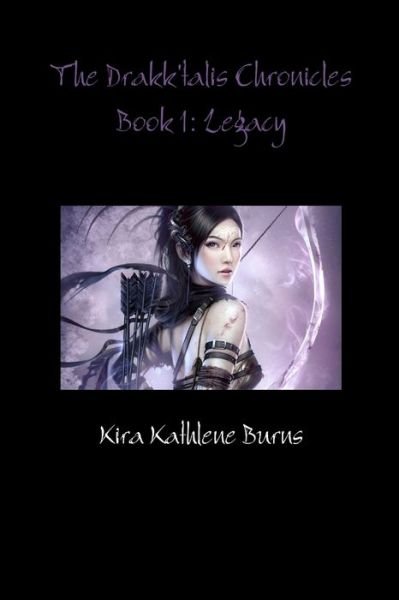 Cover for Kira Burns · Drakk'talis Chronicles Book 1 (Book) (2011)