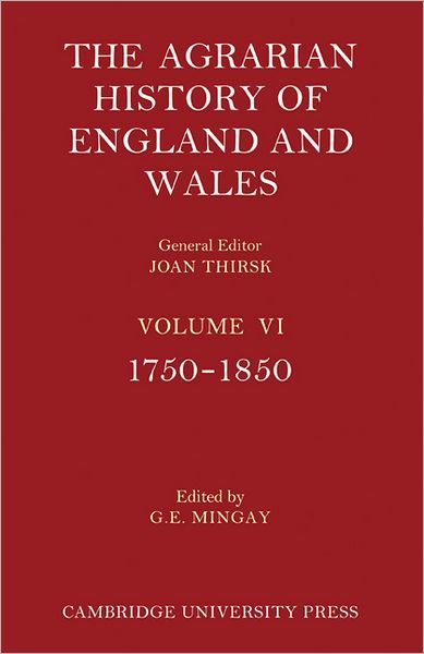 Cover for G E Mingay · The Agrarian History of England and Wales 2 Part Paperback Set: Volume 6, 1750-1850 - Agrarian History of England and Wales (Bokset) (2011)