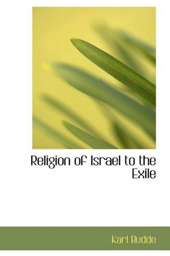 Cover for Karl Budde · Religion of Israel to the Exile (Paperback Book) (2009)