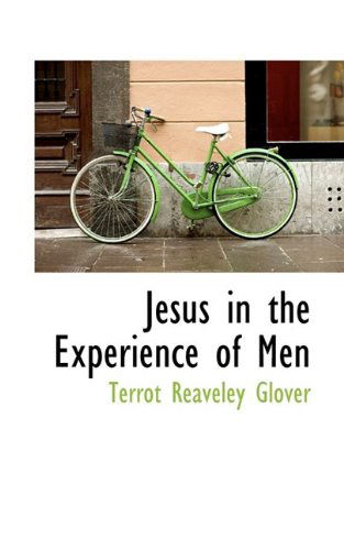 Cover for T R Glover · Jesus in the Experience of Men (Taschenbuch) (2009)