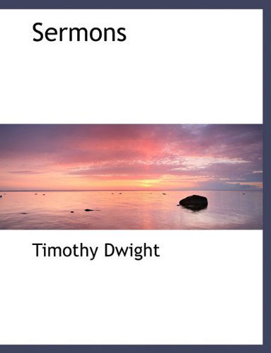 Cover for Timothy Dwight · Sermons (Hardcover Book) (2009)