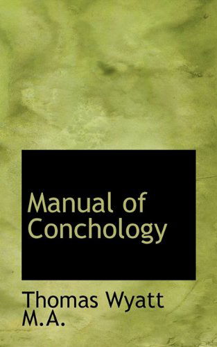 Cover for Thomas Wyatt · Manual of Conchology (Hardcover Book) (2009)