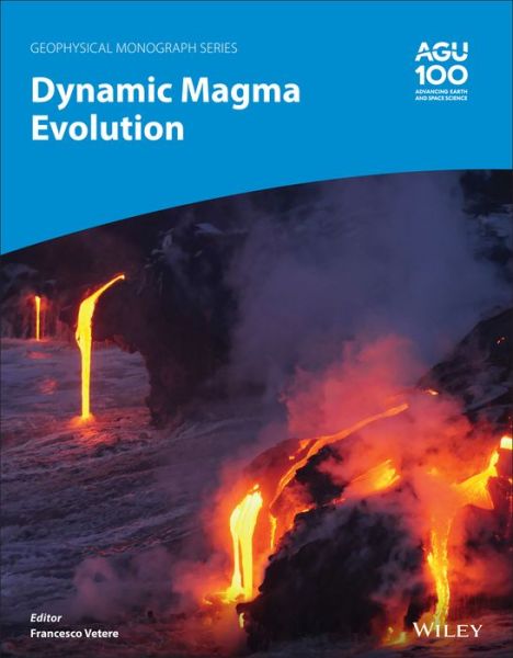 Cover for F Vetere · Dynamic Magma Evolution - Geophysical Monograph Series (Hardcover Book) (2020)