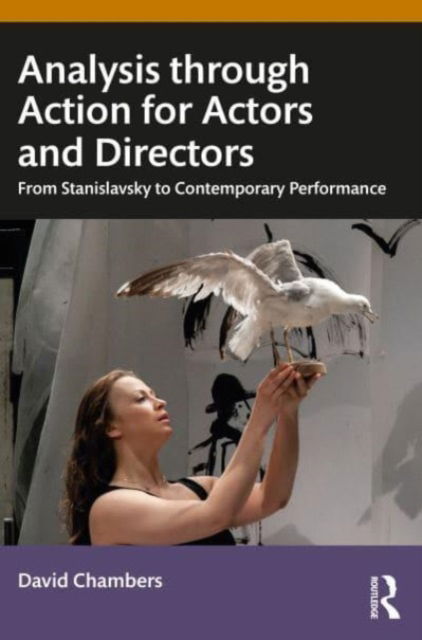 Cover for David Chambers · Analysis through Action for Actors and Directors: From Stanislavsky to Contemporary Performance (Taschenbuch) (2024)