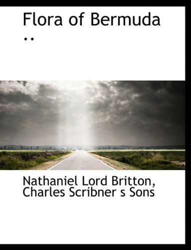 Cover for Nathaniel Lord Britton · Flora of Bermuda .. (Paperback Book) (2010)