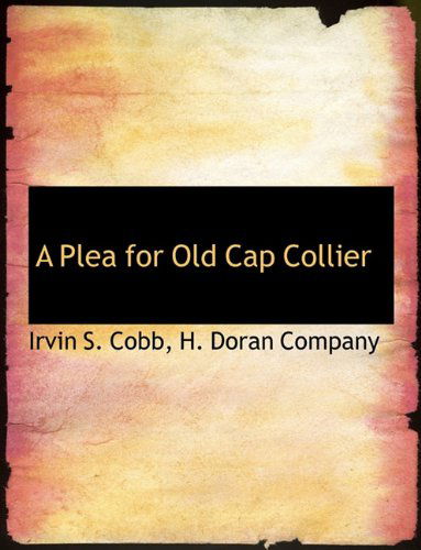 Cover for Irvin S. Cobb · A Plea for Old Cap Collier (Paperback Book) (2010)