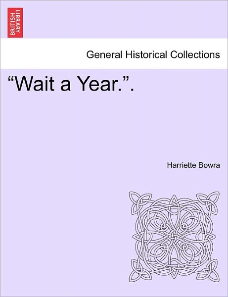 Cover for Harriette Bowra · Wait a Year.. (Paperback Book) (2011)
