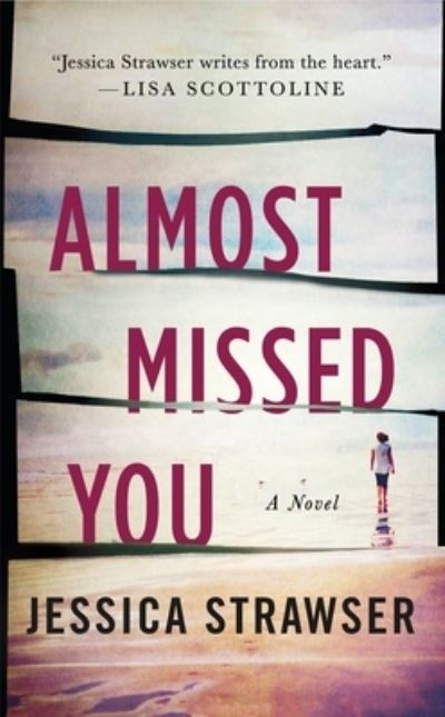 Cover for Jessica Strawser · Almost Missed You: A Novel (Paperback Book) (2020)