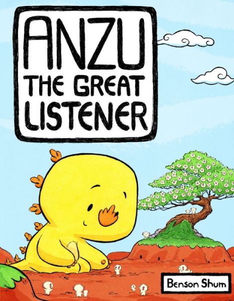 Cover for Benson Shum · Anzu the Great Listener - Anzu the Great Kaiju (Hardcover Book) (2023)