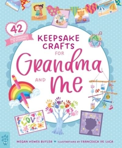 Cover for Megan Hewes Butler · Keepsake Crafts for Grandma and Me: 42 Activities Plus Cardstock &amp; Stickers! (Taschenbuch) (2022)