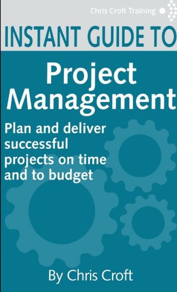 Cover for Chris Croft · Project Management Instant Guide (Book) (2013)