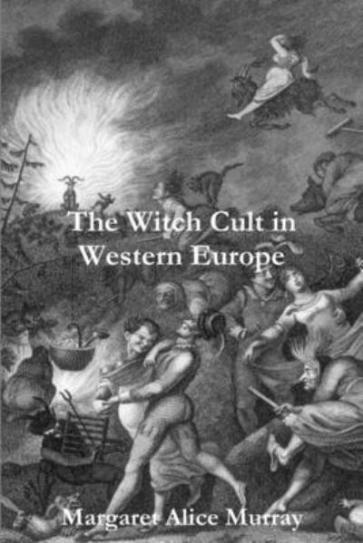 Cover for Margaret Murray · Witch Cult in Western Europe (Book) (2013)