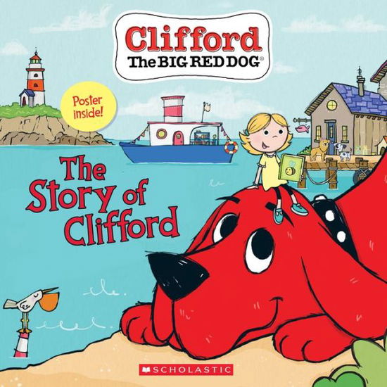 The Story Of Clifford (Clifford The Big Red Dog Storybook) - Meredith Rusu - Books - Scholastic Inc. - 9781338577136 - January 7, 2020