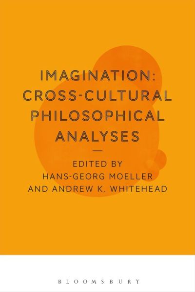 Cover for Moeller Hans-Georg · Imagination: Cross-Cultural Philosophical Analyses (Hardcover Book) (2018)